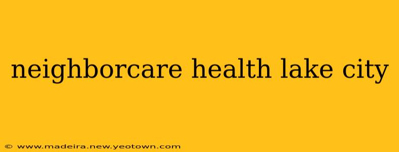 neighborcare health lake city