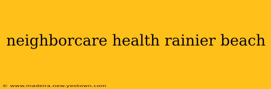 neighborcare health rainier beach