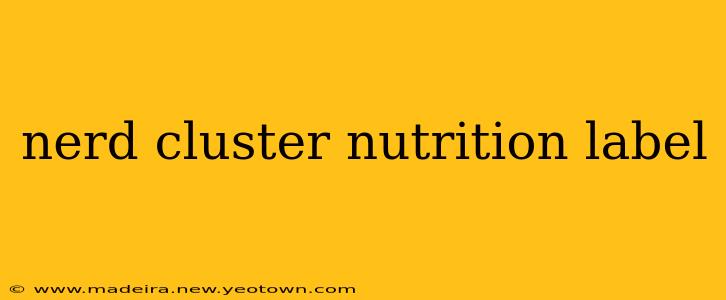 nerd cluster nutrition label