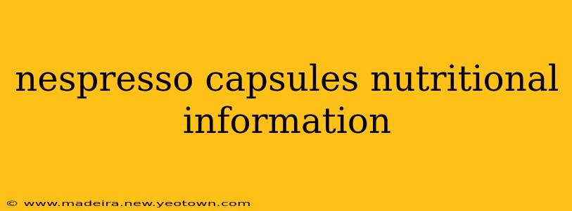 nespresso capsules nutritional information