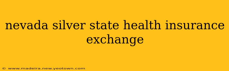 nevada silver state health insurance exchange