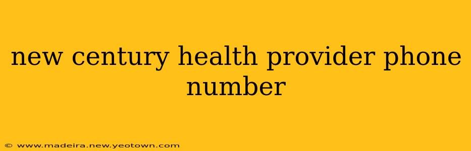 new century health provider phone number