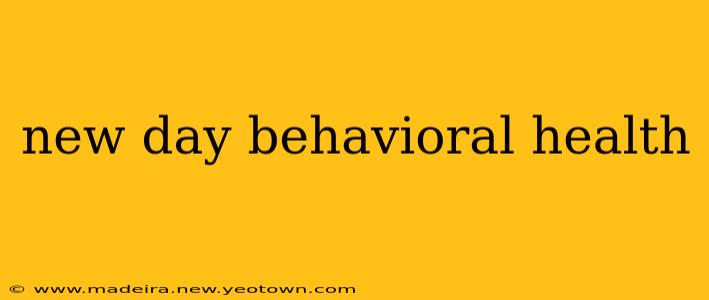 new day behavioral health