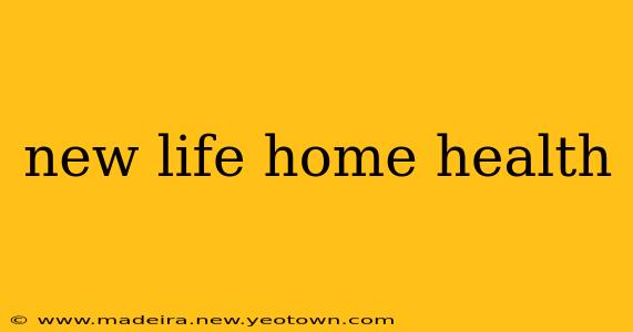 new life home health