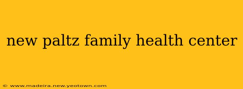new paltz family health center