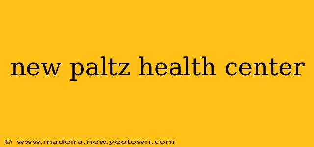 new paltz health center