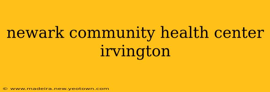 newark community health center irvington