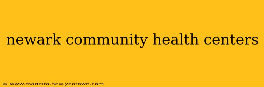 newark community health centers