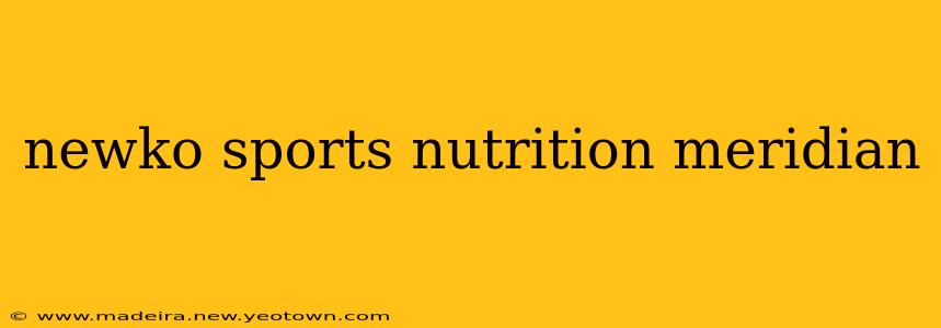 newko sports nutrition meridian