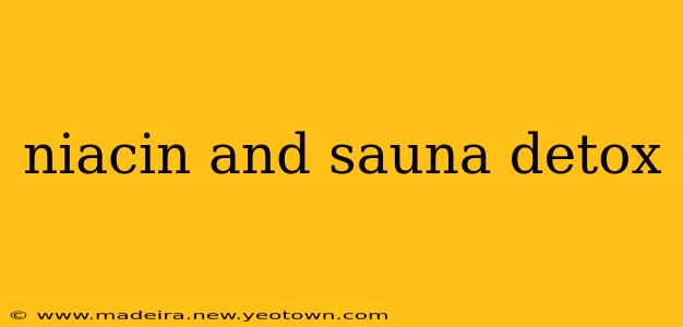 niacin and sauna detox