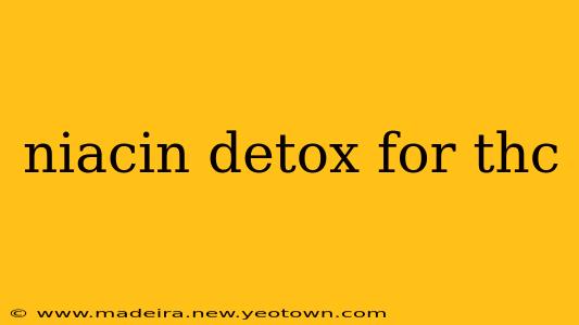 niacin detox for thc