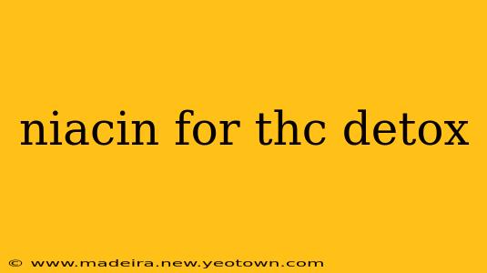 niacin for thc detox