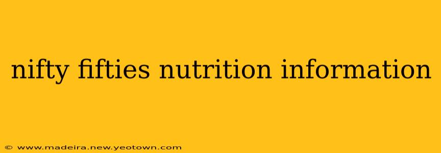 nifty fifties nutrition information