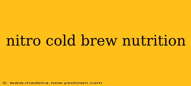 nitro cold brew nutrition