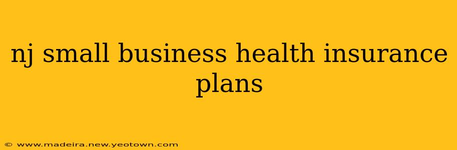 nj small business health insurance plans