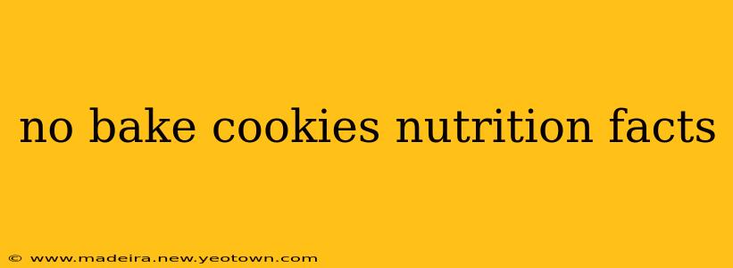 no bake cookies nutrition facts
