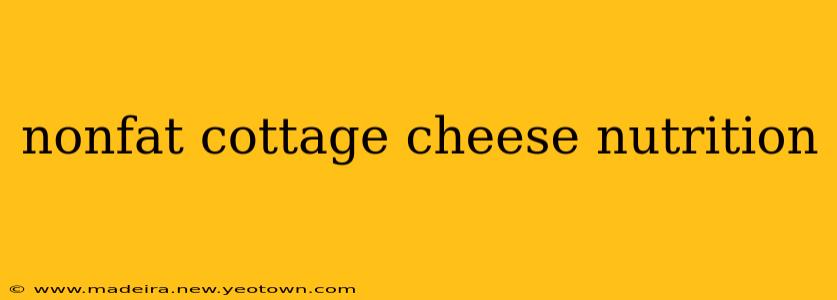 nonfat cottage cheese nutrition