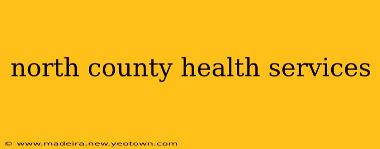 north county health services