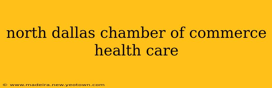 north dallas chamber of commerce health care