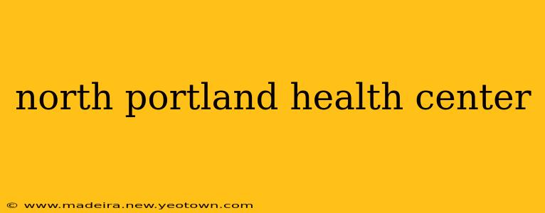 north portland health center