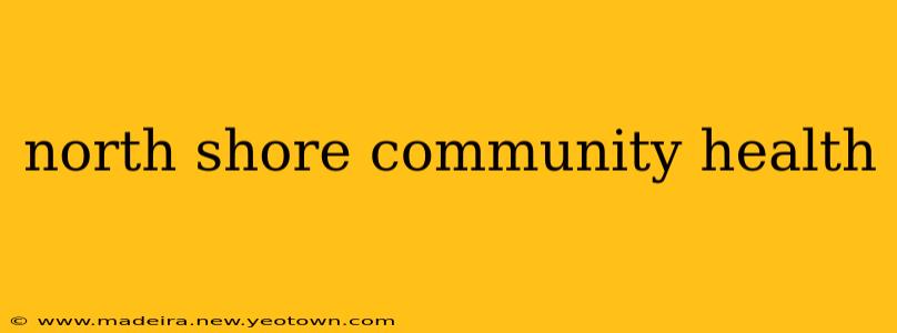 north shore community health