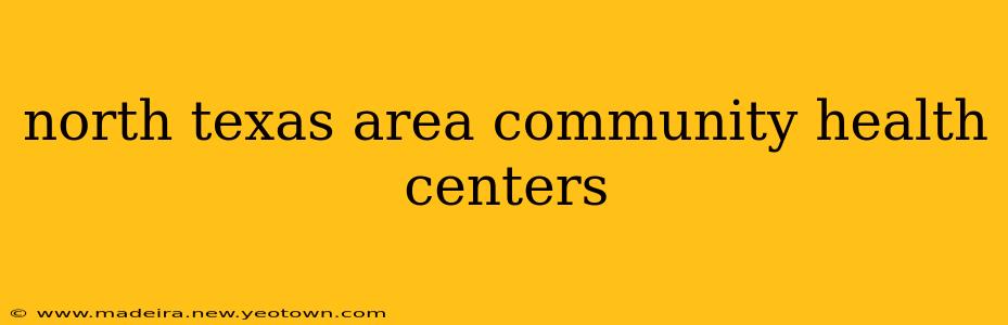 north texas area community health centers