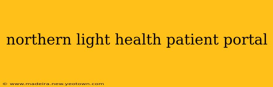 northern light health patient portal