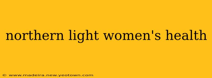 northern light women's health