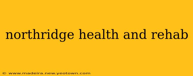 northridge health and rehab