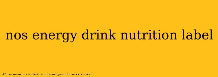 nos energy drink nutrition label