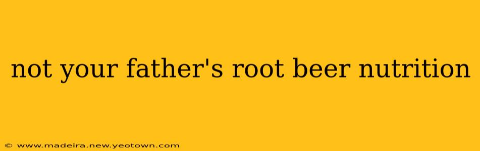 not your father's root beer nutrition