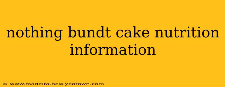 nothing bundt cake nutrition information