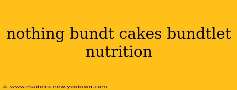 nothing bundt cakes bundtlet nutrition