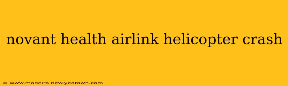 novant health airlink helicopter crash