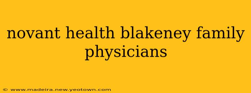 novant health blakeney family physicians