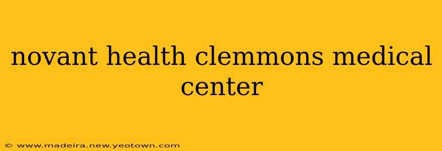 novant health clemmons medical center