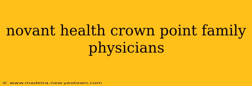 novant health crown point family physicians