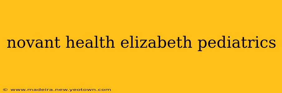 novant health elizabeth pediatrics