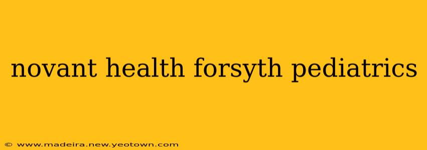 novant health forsyth pediatrics
