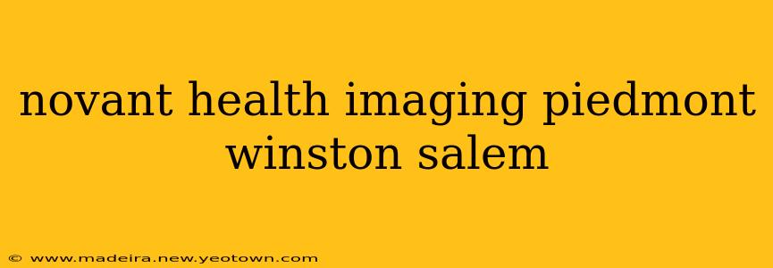 novant health imaging piedmont winston salem