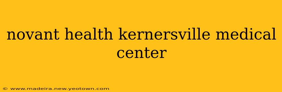 novant health kernersville medical center