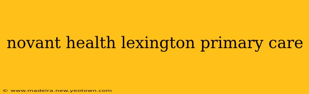 novant health lexington primary care