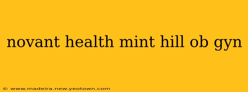 novant health mint hill ob gyn