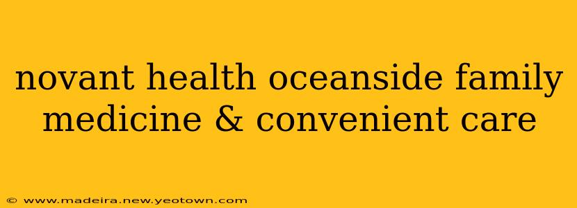 novant health oceanside family medicine & convenient care