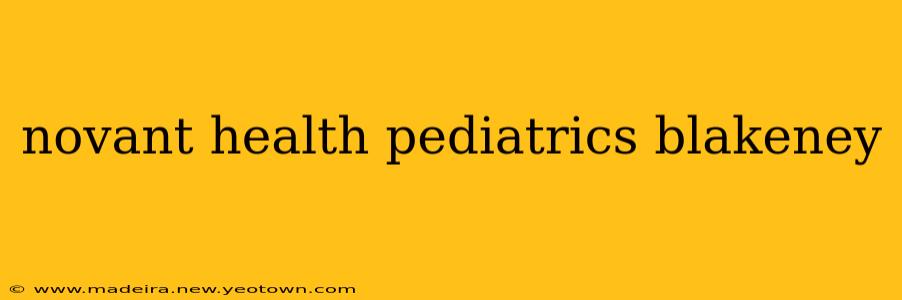novant health pediatrics blakeney