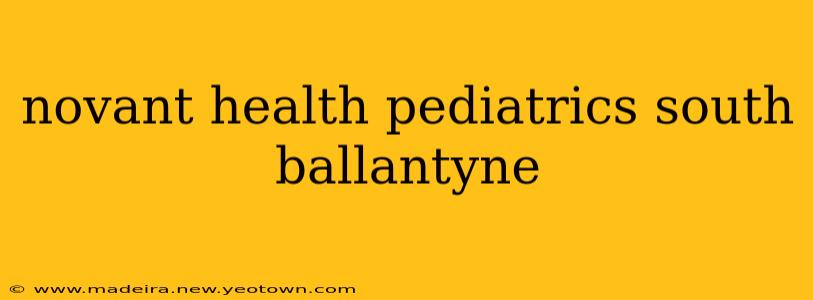 novant health pediatrics south ballantyne