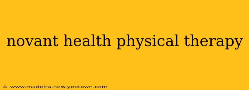 novant health physical therapy