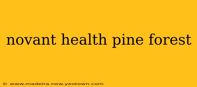 novant health pine forest