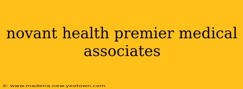 novant health premier medical associates