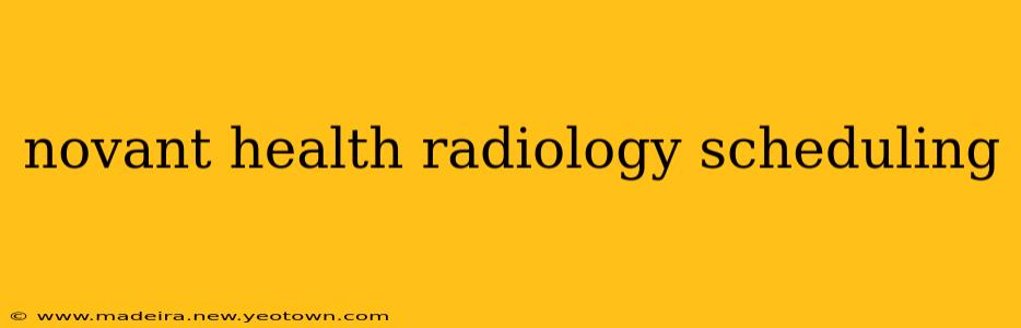 novant health radiology scheduling